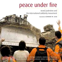 Peace Under Fire ― Israel/Palestine, and the International Solidarity Movement