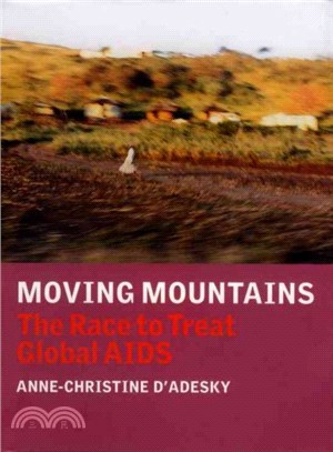 Moving Mountains ― The Race to Treat Global AIDS
