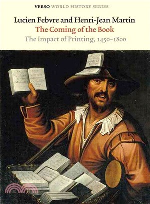 The Coming of the Book:The Impact of Printing, 1450-1800