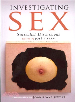 Investigating Sex ─ Surrealist Research 1928-1932
