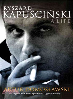 Ryszard Kapuscinski ─ A Life