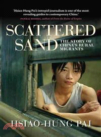 Scattered Sand—The Story of China's Rural Migrants