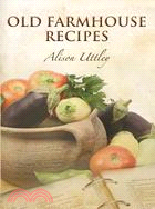 Old Farmhouse Recipes