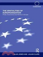 The Spatialities of Europeanization: Power, Governance and Territory in Europe