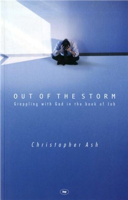 Out of the Storm：Questions and Consolations from the Book of Job