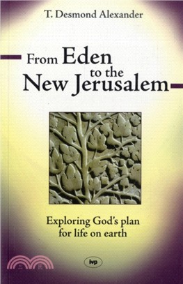 From Eden to the New Jerusalem：Exploring God's Plan for Life on Earth