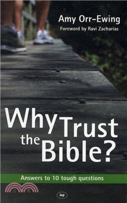 Why Trust the Bible?：Answers to 10 Tough Questions