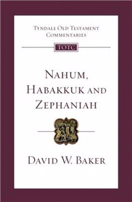 Nahum, Habakkuk and Zephaniah：An Introduction and Commentary