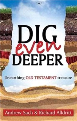 Dig Even Deeper：Unearthing Old Testament Treasure