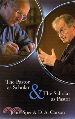 The Pastor as Scholar & the Scholar as Pastor：Reflections on Life and Ministry