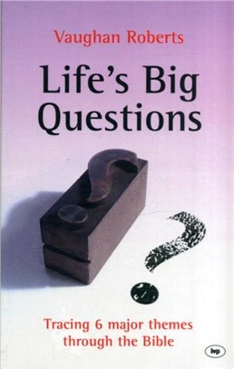 Life's Big Questions：Tracing 6 Major Themes Through the Bible