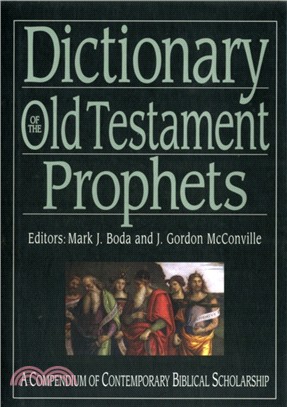 Dictionary of the Old Testament: Prophets：A Compendium of Contemporary Biblical Scholarship