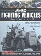 Armored Fighting Vehicles of World Wars I and II