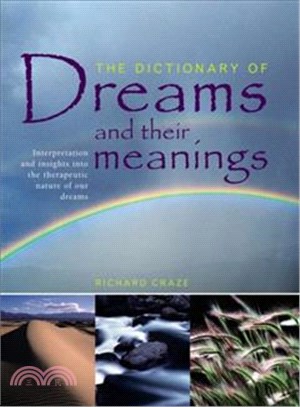 The Dictionary of Dreams and Their Meanings ─ Interpretation and Insights into the Therapeutic Nature of Our Dreams