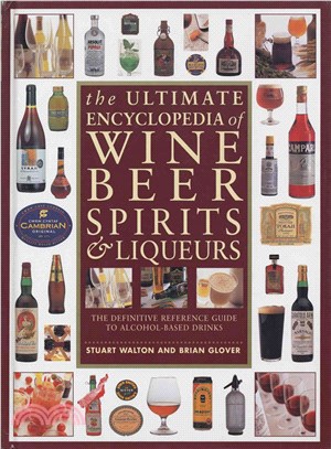 The Ultimate Encyclopedia of Wine, Beer, Spirits & Liqueurs