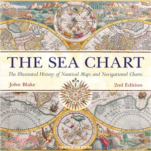The Sea Chart ─ The Illustrated History of Nautical Maps and Navigational Charts