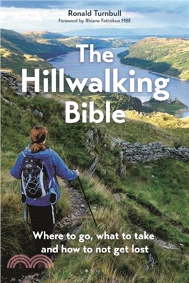The Hillwalking Bible：Where to go, what to take and how to not get lost