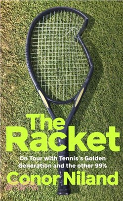 The Racket：On Tour with Tennis? Golden Generation ??and the other 99%