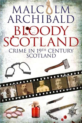 Bloody Scotland ― Crime in 19th Century Scotland