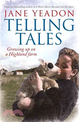 Telling Tales：Growing Up on a Highland Farm