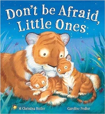 Don't Be Afraid Little Ones