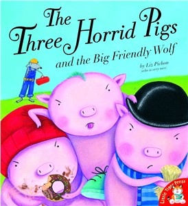 The Three Horrid Pigs and the Big Friendly Wolf