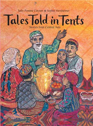 Tales Told In Tents: Stories From Central Asia