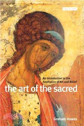 The Art of the Sacred ─ An Introduction to the Aesthetics of Art And Belief