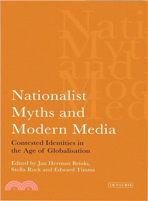 Nationalist Myths And the Modern Media ─ Contested Identities in the Age of Globalization