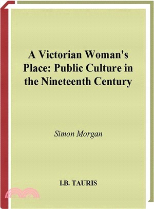 A Victorian Woman's Place ─ Public Culture in the Nineteeth Century