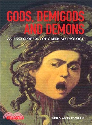 Gods, Demigods and Demons: An Handbook of Greek Mythology