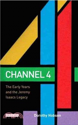 Channel 4：The Early Years and the Jeremy Isaacs Legacy