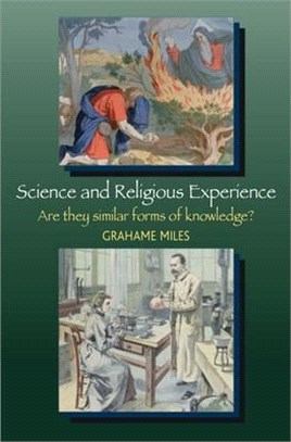 Science and Religious Experience: Are They Similar Forms of Knowledge?