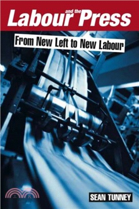 Labour and the press :from n...
