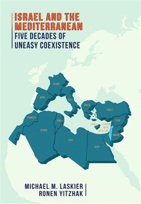 Israel and the Mediterranean: Five Decades of Uneasy Coexistence