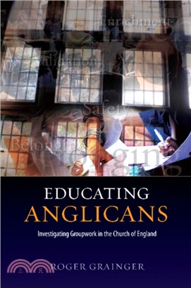 Educating Anglicans：Investigating Groupwork in the Church of England