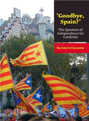 'Goodbye, Spain?'：The Question of Independence for Catalonia