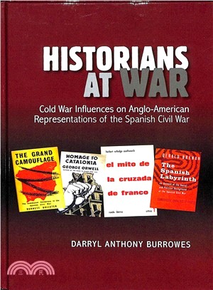 Historians at War ― Cold War Influences on Anglo-american Representations of the Spanish Civil War
