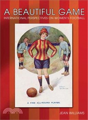 A Beautiful Game: International Perspectives on Women's Football