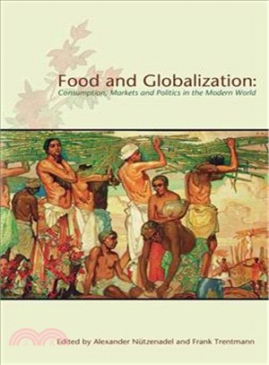 Food and Globalization ─ Consumption, Markets and Politics in the Modern World