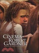 The Cinema of Robert Gardner