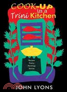 Cook-Up in a Trini Kitchen