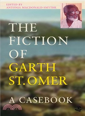 The Fiction of Garth St Omer ― A Casebook