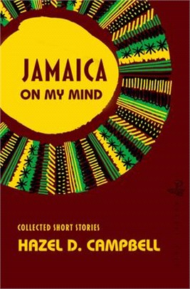 Jamaica on My Mind ― Collected Short Stories