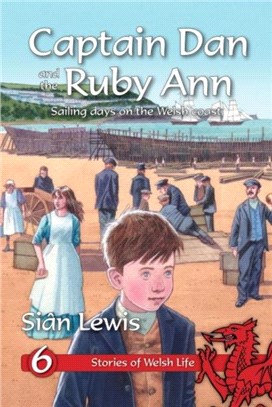 Stories of Welsh Life: 6. Captain Dan and the Ruby Ann