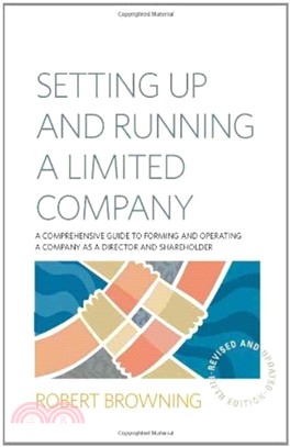 Setting Up and Running A Limited Company 5th Edition：A Comprehensive Guide to Forming and Operating a Company as a Director and Shareholder