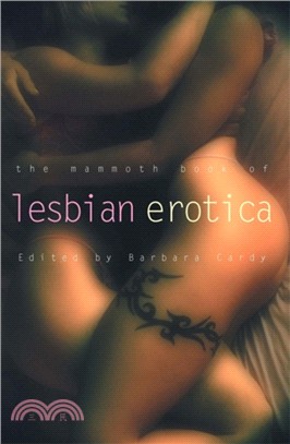 The Mammoth Book of Lesbian Erotica：New Edition