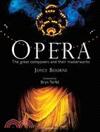 Opera: The Great Composers and Their Masterworks