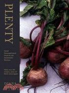 Plenty: Good, Uncomplicated Food for the Sustainable Kitchen