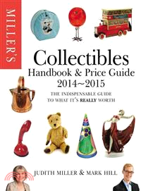 Miller's Collectibles Handbook 2014-2015 ― The Indispensable Guide to What It's Really Worth!